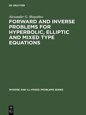 cover image of Forward and Inverse Problems for Hyperbolic, Elliptic and Mixed Type Equations